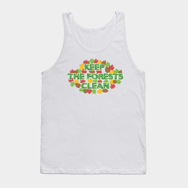 Keep The Forests Clean - Activism Appeal Tank Top by DesignWood Atelier